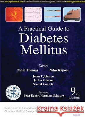 A Practical Guide to Diabetes Mellitus Nihal Thomas, Nitin Kapoor, Johns T Johnson 9789354655586