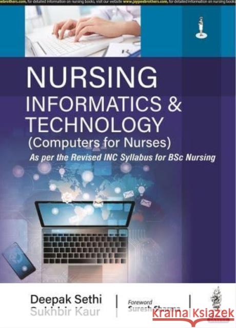 Nursing Informatics & Technology (Computers for Nurses) Deepak Sethi Sukhbir Kaur  9789354658242