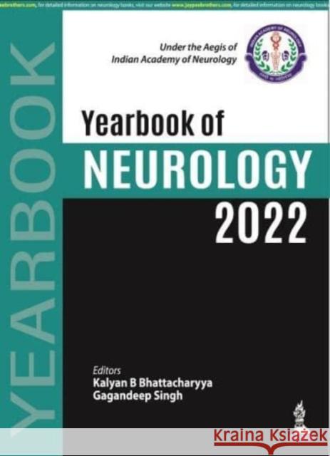 Yearbook of Neurology 2022 Kalyan B Bhattacharyya Gagandeep Singh  9789354659430 Jaypee Brothers Medical Publishers