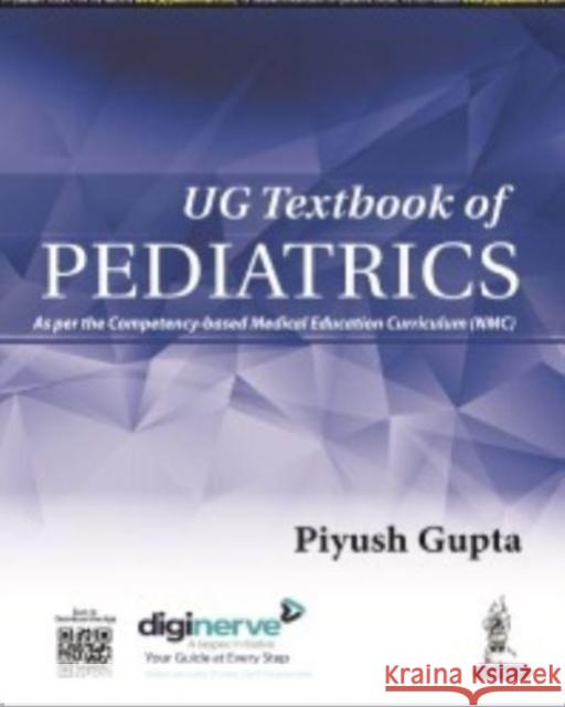 UG Textbook of Pediatrics Piyush Gupta 9789354659508 Jaypee Brothers Medical Publishers