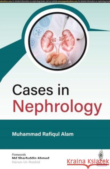 Cases in Nephrology Muhammad Rafiqul Alam   9789354659577