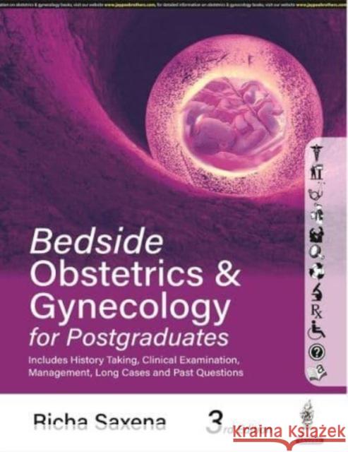 Bedside Obstetrics & Gynecology for Postgraduates Richa Saxena 9789354659843 Jaypee Brothers Medical Publishers