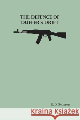 The Defence of Duffer's Drift E. D. Swinton 9789354782183 Zinc Read