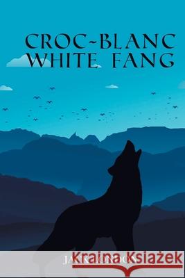 Croc-Blanc WHITE FANG Jack London 9789354783302 Zinc Read