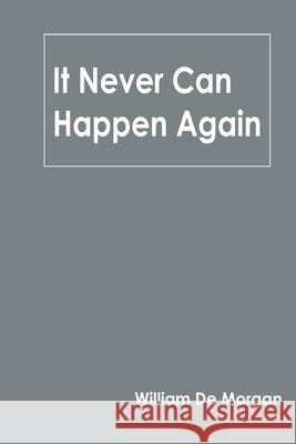 It Never Can Happen Again William De Morgan 9789354786099 Zinc Read