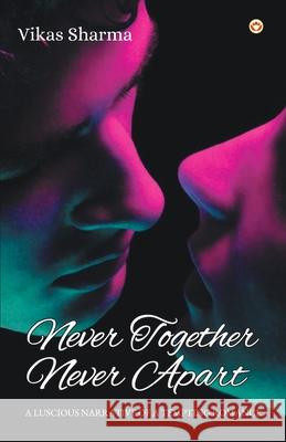 Never Together Never Apart Prof Vikas Sharma 9789354868320