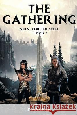 The Gathering Book 1: Quest for the Steel P Hacker   9789354903700 Ukiyoto Publishing