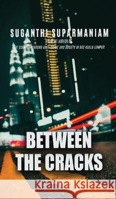 Between the cracks Suganthi Supermaniam 9789354903854