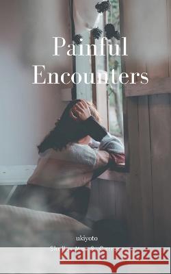 Painful Encounters Shelley Mae S. Carreon 9789354906978