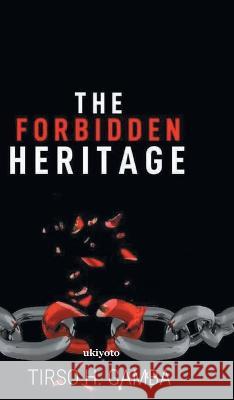 The Forbidden Heritage Tirso H. Gamba 9789354908231