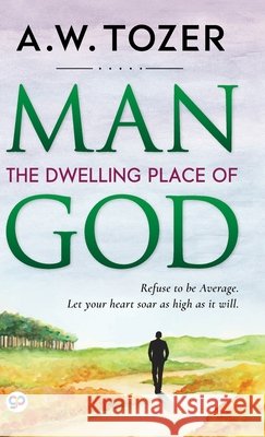 Man A. W. Tozer 9789354990007