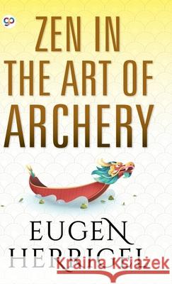 ZEN in the Art of Archery Eugen Herrigel 9789354990298