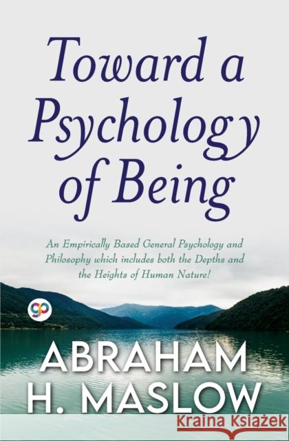 Toward a Psychology of Being (General Press) Abraham H Maslow 9789354995262