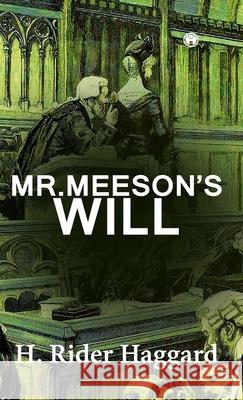 Mr. Meeson's Will H Rider Haggard 9789355170033 Insight Publica