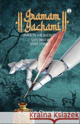 Gramam Gachami (Back To The Bucolic) Chandran, K. Girish 9789355172037
