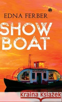 Show Boat Edna Ferber 9789355172624
