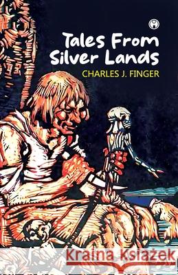 Tales From Silver Lands Charles Joseph Finger 9789355173065