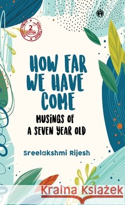 How Far We Have Come Sreelakshmi Rijesh 9789355173713