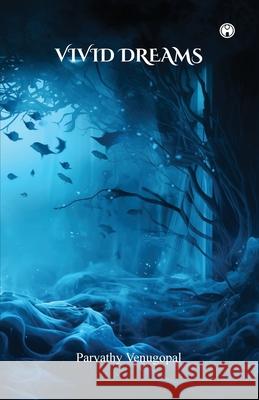 Vivid Dreams Parvathy Venugopal 9789355174703