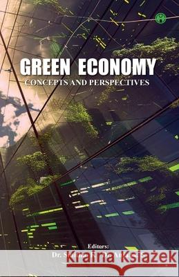 Green Economy Concepts and Prespectives Anjana S. Sinith 9789355175533