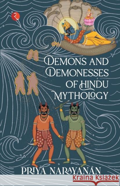 Demon and Demonesses Priya Narayanan 9789355200365 Rupa