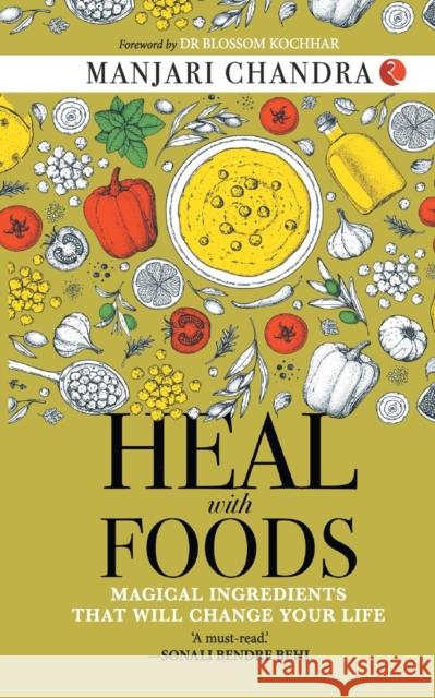 Heal with Foods Manjari Chandra 9789355200938