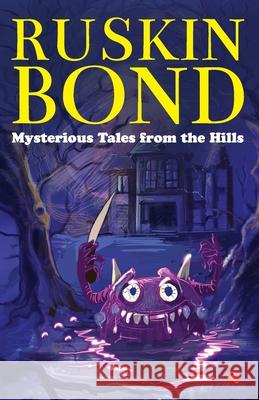 Mysterious Tales from the Hills Ruskin Bond 9789355201508