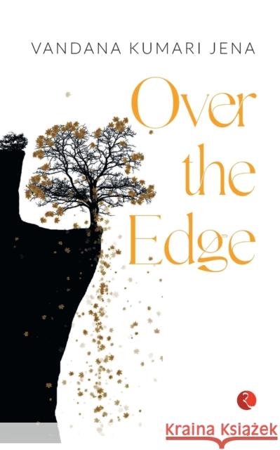 Over the Edge Vandana Kumari Jena   9789355201577