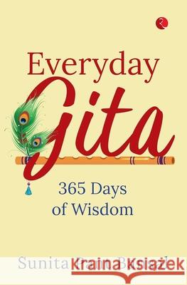 Everyday Gita: 365 of Wisdom Sunita Pant Bansal 9789355202635