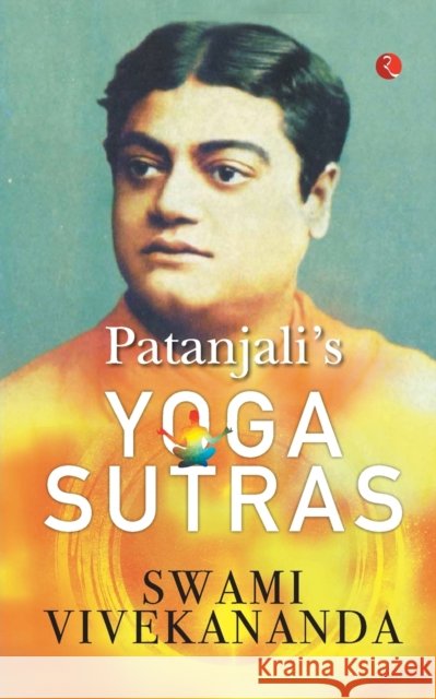 Patanjali's Yoga Sutra Swami Vivekananda 9789355203038 Rupa