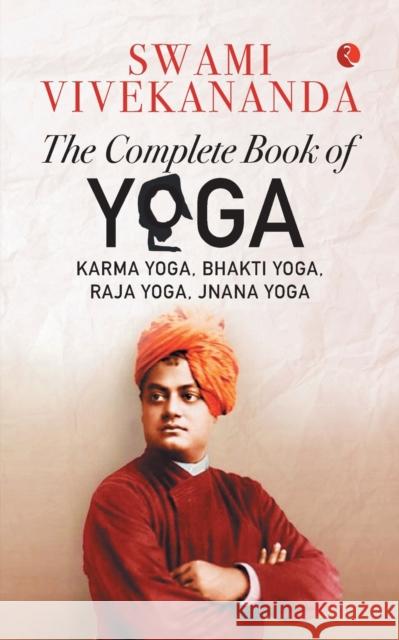 The Complete Book of Yoga Swami Vivekananda   9789355203731 Rupa Publications