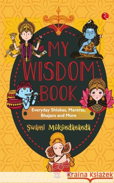 MY WISDOM BOOK Everyday Shlokas, Mantras, Bhajans and More Mukundananda, Swami 9789355204509 Rupa & Co