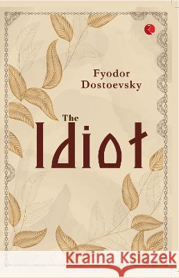 The Idiot Fyodor Dostoevsky   9789355206503 Rupa Publications India Pvt Ltd.