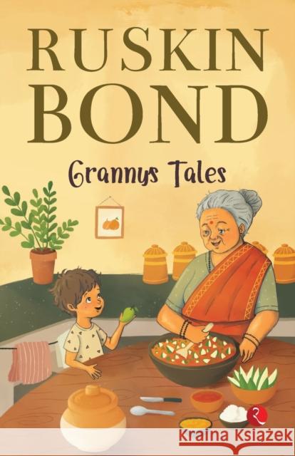 Granny's Tales Ruskin Bond 9789355207654 Rupa Publ iCat Ions India