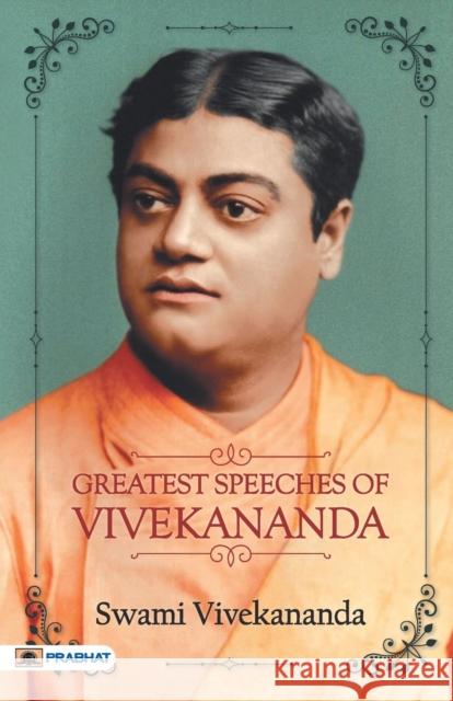 Greatest Speeches of Vivekananda Swami Vivekananda   9789355210555 Prabhat Prakashan