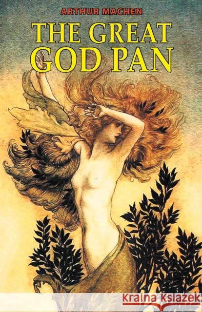 The Great God Pan Arthur Machen 9789355220165