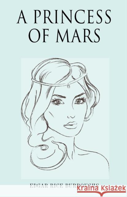 A Princess of Mars Edgar Burroughs Rice 9789355220349 Classy Publishing