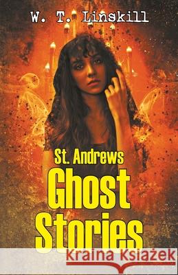 St. Andrews Ghost Stories William Linskill Thomas 9789355220974