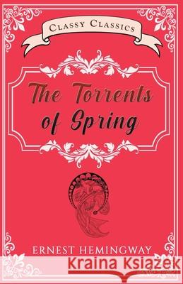 The Torrents of Spring Ernest Hemingway 9789355221636