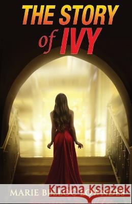 The Story of Ivy Marie Belloc Lowndes 9789355222367