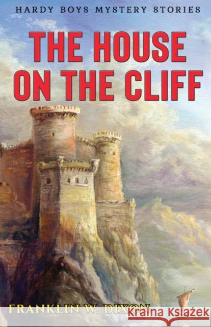 The House on the Cliff Franklin W. Dixon 9789355222374