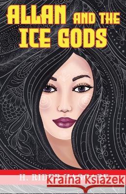 Allan and the Ice Gods H. Rider Haggard 9789355222428 Classy Publishing