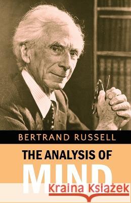 The Analysis of Mind Bertrand Russell   9789355223074 Classy Publishing