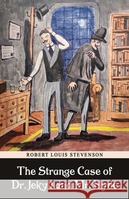 The Strange Case of Dr. Jekyll and Mr. Hyde Robert Louis Stevenson 9789355224026 Classy Publishing