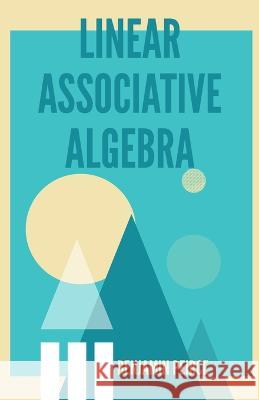 Linear Associative Algebra Benjamin Peirce   9789355270016