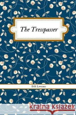 The Trespasser D H Lawrence   9789355271174 Mjp Publishers