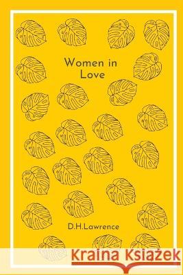 Women in Love D H Lawrence   9789355271228 Mjp Publishers