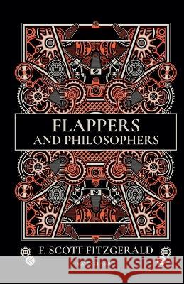 Flappers And Philosophers F Scott Fitzgerald   9789355271419 Mjp Publishers
