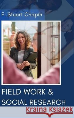 Field Work & Social Research F Stuart Chapin   9789355271778