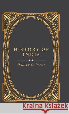 History of India William C Pearce   9789355275509